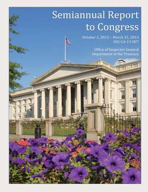 Semiannual Report to Congress October 1, 2012- March 31, 2013 de Office of the Inspector General Departme