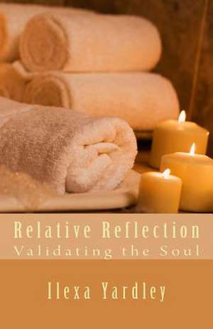 Relative Reflection de Ilexa Yardley