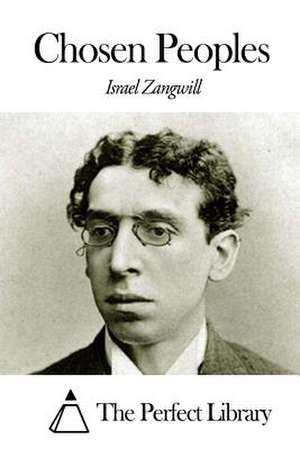 Chosen Peoples de Israel Zangwill