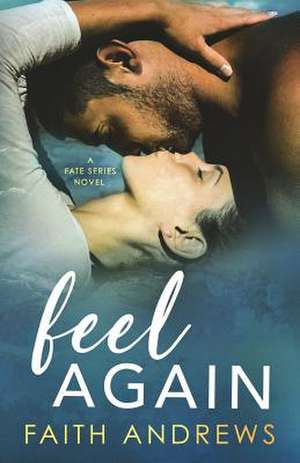 Feel Again de Faith Andrews