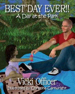 Best Day Ever a Day at the Park de Vicki Officer