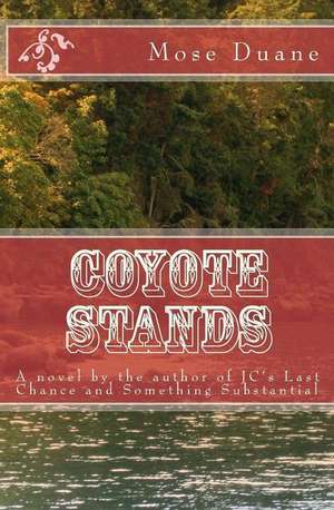 Coyote Stands de Mose Duane