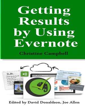 Getting Results by Using Evernote de Christine Campbell