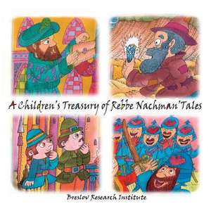 A Children's Treasury of Rebbe Nachman's Tales de Rebbe Nachman Of Breslov