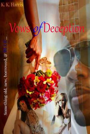 Vows of Deception de Mrs K. K. Harris