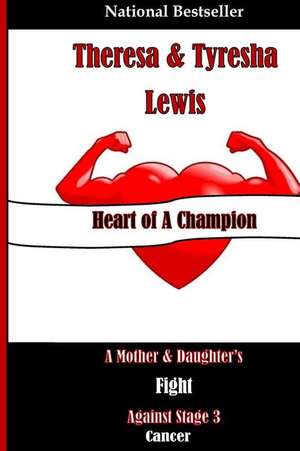 Heart of a Champion de Theresa Lewis