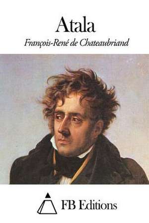 Atala de Francois Rene De Chateaubriand
