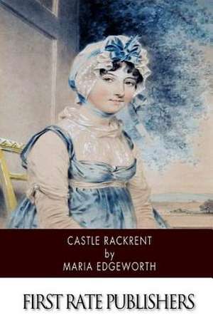 Castle Rackrent de Maria Edgeworth