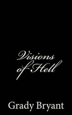 Vision of Hell de Grady Bryant