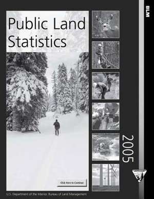 Public Land Statistics 2005 de U. S. Department of the Interior