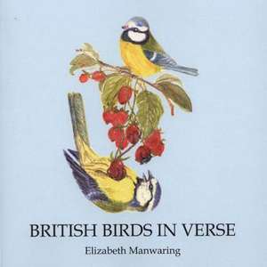 British Birds in Verse de Mrs Elizabeth Manwaring