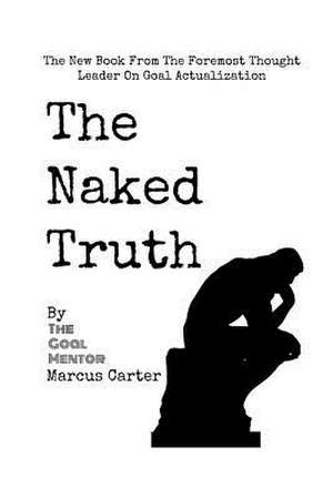 The Naked Truth de Marcus Carter