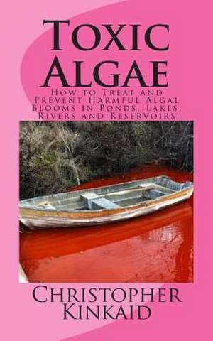 Toxic Algae de Christopher Kinkaid