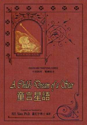 A Child's Dream of a Star (Traditional Chinese) de H. y. Xiao Phd