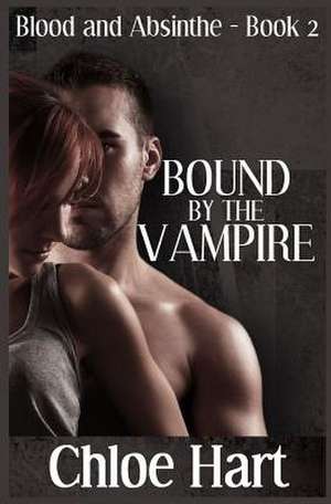 Bound by the Vampire de Chloe Hart