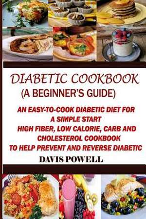 Diabetic Cookbook (a Beginner?s Guide) de Davis Powell