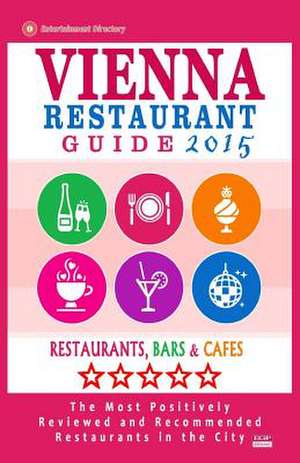 Vienna Restaurant Guide 2015 de Stephen V. Howell