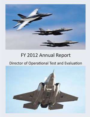 Fy 2012 Annual Report (Black and White) de Director of Operational Test and Evaluat