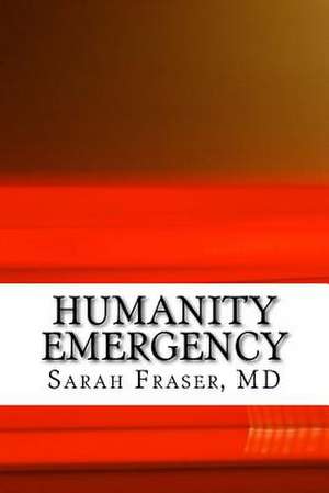 Humanities Emergency de Sarah Fraser MD