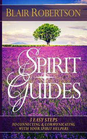 Spirit Guides de Blair Robertson