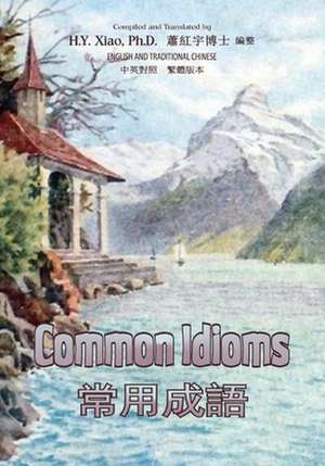 Common Idioms (Traditional Chinese) de H. y. Xiao Phd