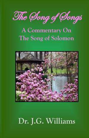 The Song of Songs de Dr J. G. Williams