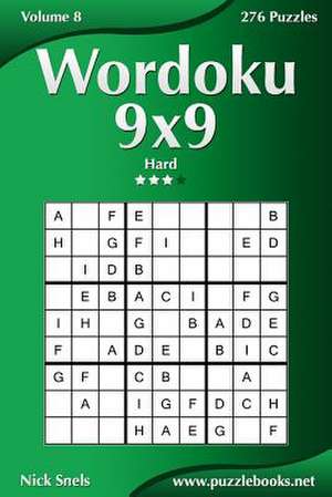 Wordoku 9x9 - Hard - Volume 8 - 276 Logic Puzzles de Nick Snels