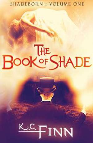 The Book of Shade de K. C. Finn