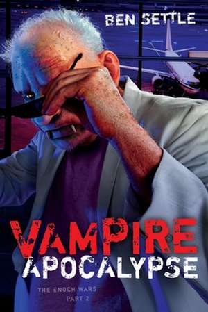 Vampire Apocalypse de Ben Settle