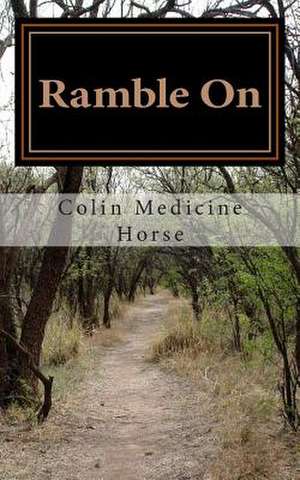 Ramble on de Colin Medicine Horse