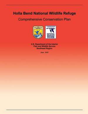 Holla Bend National Wildlife Refuge Comprehensive Conservation Plan de U. S. Department of the Interior