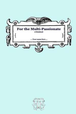 For the Multi-Passionate de Maayan Zik