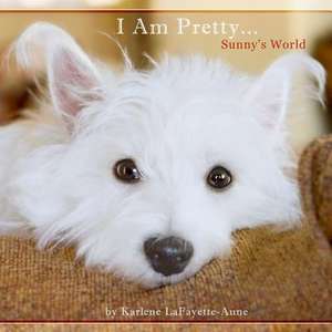 I Am Pretty... de Karlene Lafayette-Aune