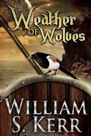 Weather of Wolves de William S. Kerr