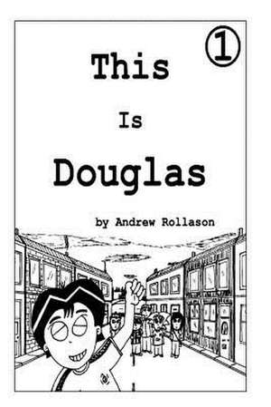 This Is Douglas - Vol.1 de MR Andrew T. Rollason