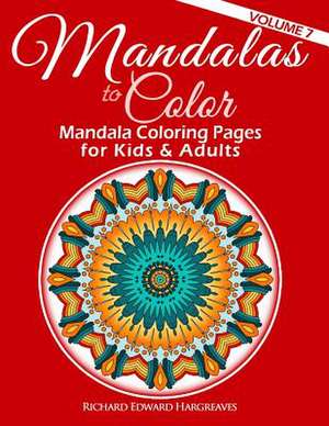 Mandalas to Color de Richard Edward Hargreaves