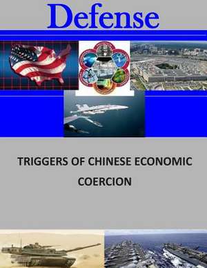 Triggers of Chinese Economic Coercion de Naval Postgraduate School