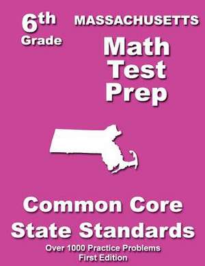 Massachusetts 6th Grade Math Test Prep de Teachers' Treasures