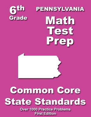 Pennsylvania 6th Grade Math Test Prep de Teachers' Treasures