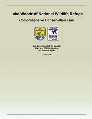 Lake Woodruff National Wildlife Refuge Comprehensive Conservation Plan de U. S. Department of the Interior