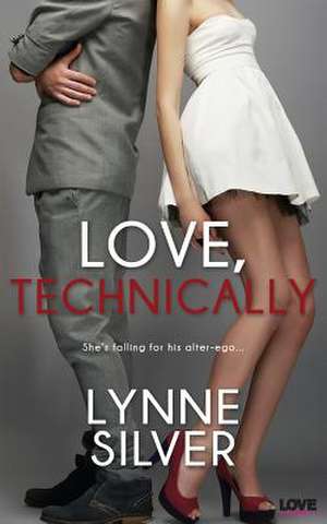 Love, Technically de Lynne Silver