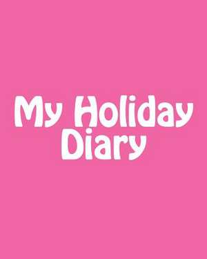 My Holiday Diary de Martha Millbeach