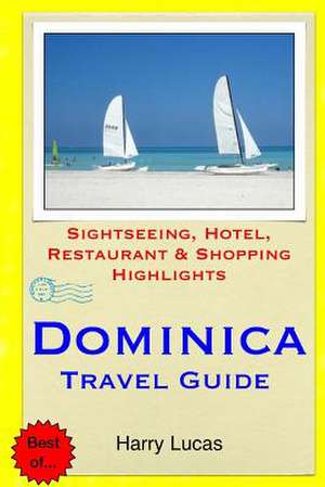 Dominica Travel Guide de Harry Lucas