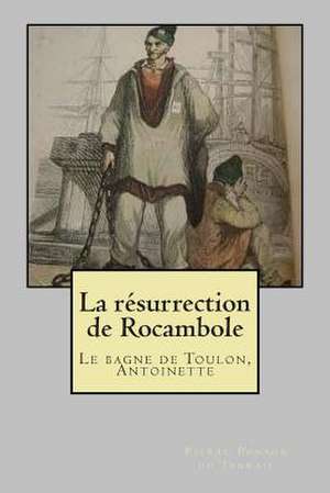 La Resurrection de Rocambole de M. Pierre Ponson Du Terrail