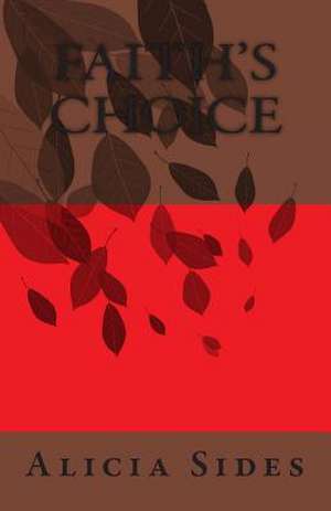 Faith's Choice de Alicia Sides