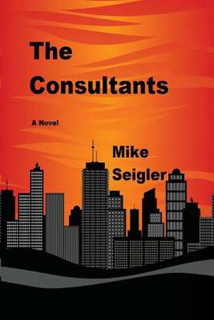 The Consultants de Mike Seigler