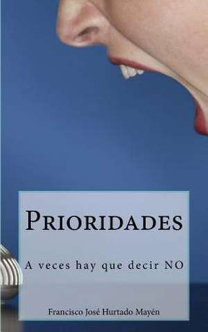 Prioridades de Francisco Jose Hurtado Mayen