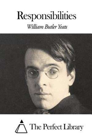 Responsibilities de William Butler Yeats