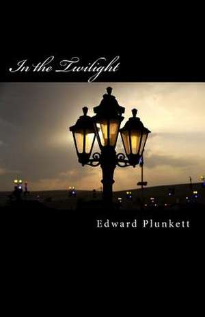 In the Twilight de Edward Plunkett