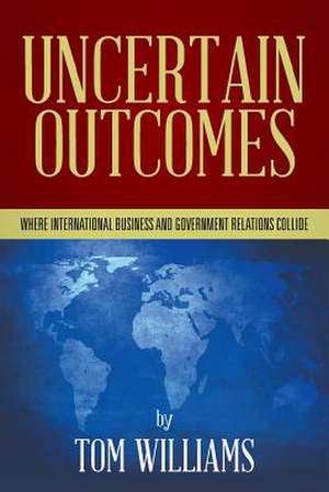 Uncertain Outcomes de Tom Williams